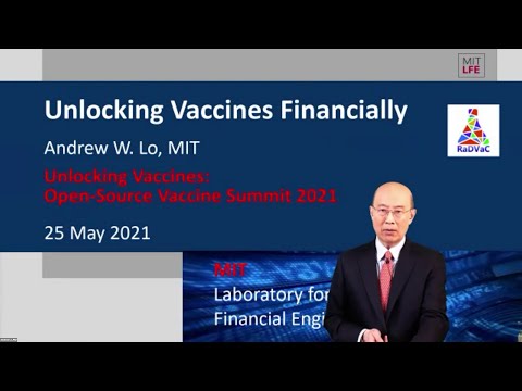 MIT Sloan Prof. Andrew Lo, PhD - Unlocking Vaccines 2021: Open-Source Vaccine Summit