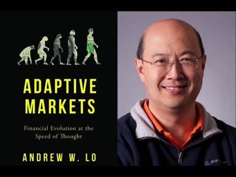 Andrew W. Lo on "Adaptive Markets: Financial Evolution at the Speed of Thought"