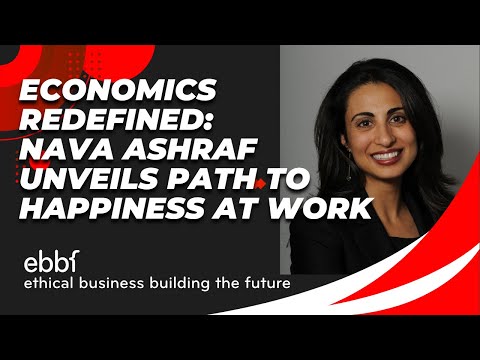 Self interest of economics and the need to create happiness, Nava Ashraf keynotes at ebbf UK event