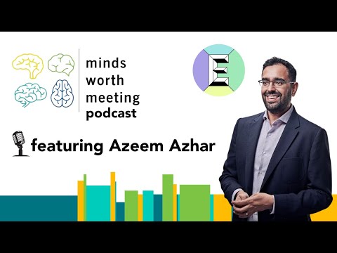 Minds Worth Meeting Podcast Season 2 Ep.1 - Exponential View of Emerging Technology w/ Azeem Azhar