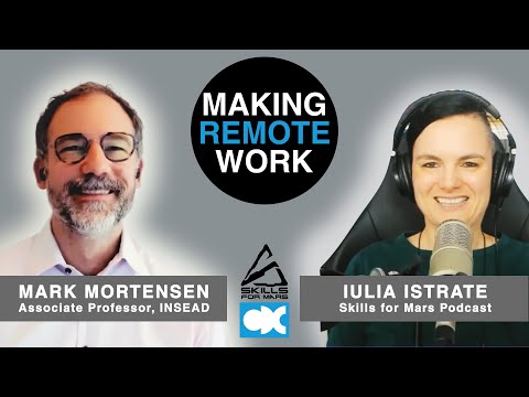 Making Remote Work  - Mark Mortensen (INSEAD): Leading Remote Teams #19