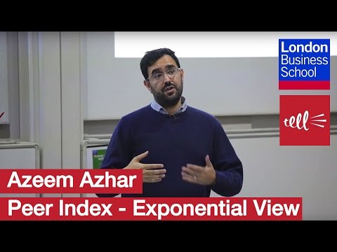 Azeem Azhar: Founder of PeerIndex | London Business School