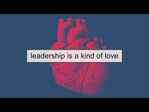 Leadership is a Kind of Love