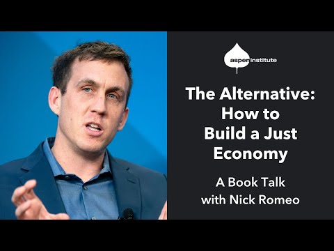 The Alternative: How to Build a Just Economy – A Book Talk with Nick Romeo