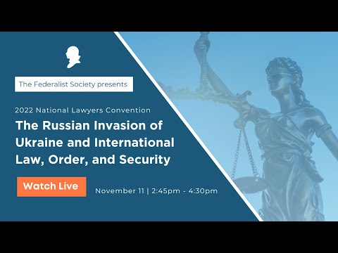 The Russian Invasion of Ukraine and International Law, Order, and Security [NLC 2022]