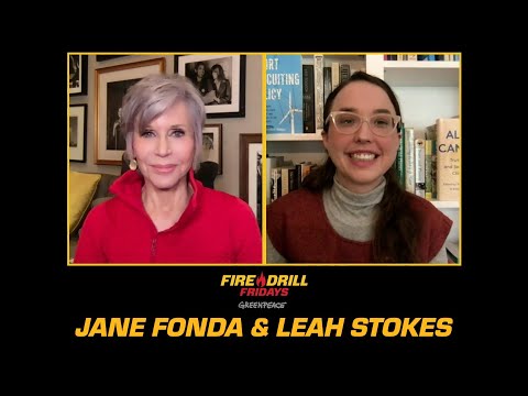 Fire Drill Friday with Jane Fonda and Leah Stokes