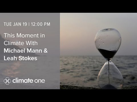 This Moment in Climate With Michael Mann and Leah Stokes