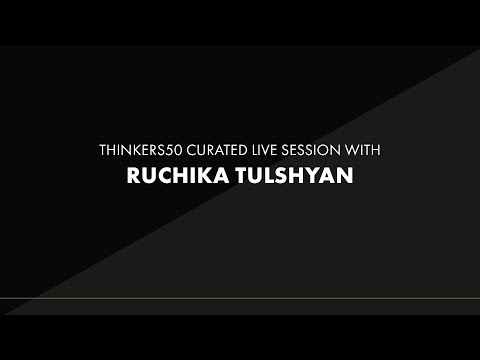 Thinkers50 Curated LinkedIn Live with Ruchika Tulshyan