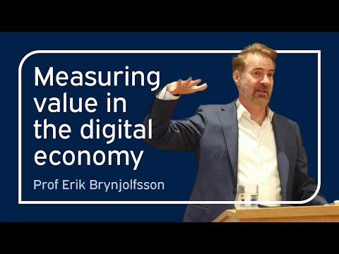 Measuring the value of the digital economy | Erik Brynjolfsson | University of Oxford
