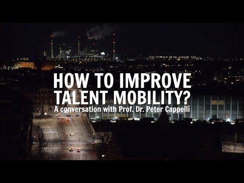 Peter Cappelli - 3. How to improve talent mobility