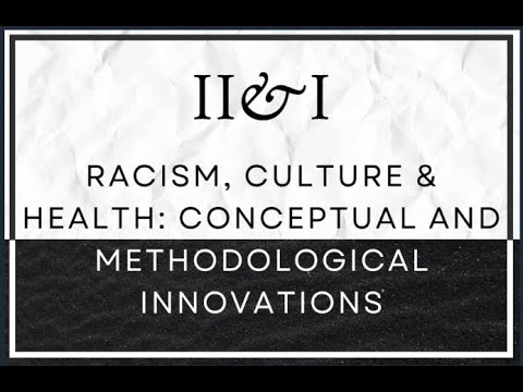 Racism, Culture & Health | Courtney Coburn (Apr. 27th 2022)