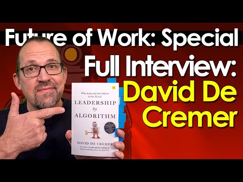 Leadership by algorithm - Full interview with David De Cremer