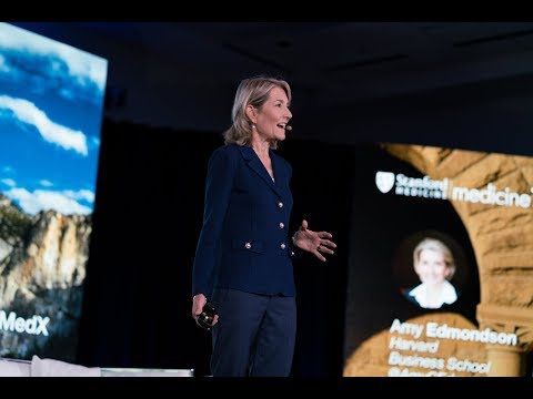 Stanford Medicine X 2017: Opening Keynote Address: Amy C. Edmondson