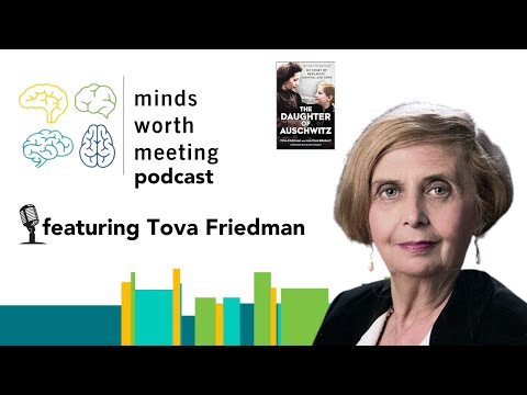Minds Worth Meeting Podcast Season 3 Ep.2 - Nurturing Hope From Great Adversity w/ Tova Friedman
