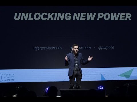 Jeremy Heimans on Leveraging New Power and Old Power