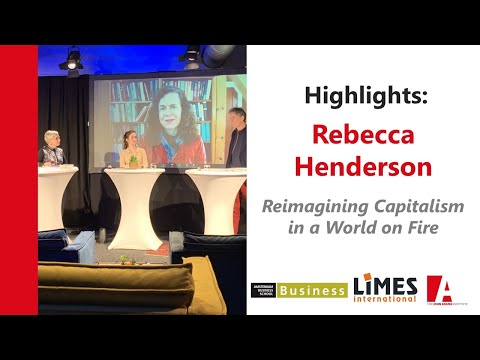 Highlights: Rebecca Henderson - Reimagining Capitalism in a World on Fire