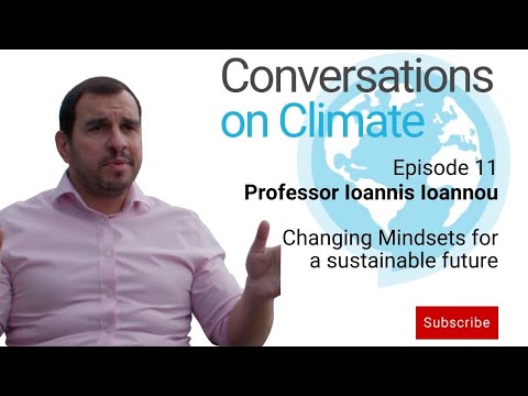 Changing mindsets for a sustainable future - Professor Ioannou