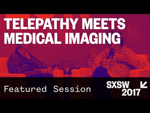 Telepathy Meets Medical Imaging — SXSW 2017