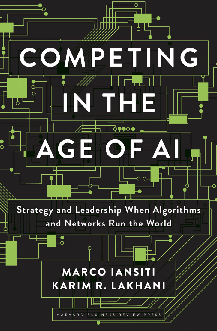 Karim Lakhani | Competing in the Age of AI (2020)