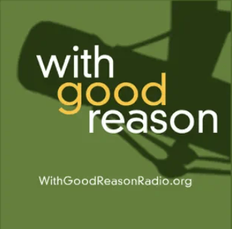 With Good Reason Podcast Logo 2023